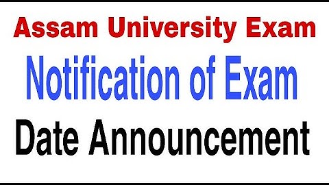 TDC Even Sem Exam .Assam University New Notification. Date Announcement