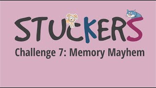 Stuckers - Challenge 7: Memory Mayhem