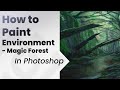 How to paint environments in photoshop magic forest jesus conde