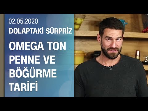 Yağız İzgül&rsquo;den omega ton penne ve böğürme tarifi - Dolaptaki Sürpriz 02.05.2020