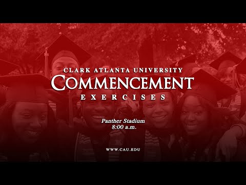 33rd Commencement Exercises of Clark Atlanta University