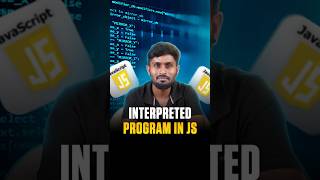 Why Javascript is Interpreted Programming Language | #shorts