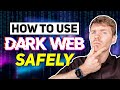 Protect Yourself: Tips for Safely Accessing the Dark Web