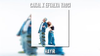 Cakal ft. Eftalya Yağcı - Hayır (Speed Up) Resimi