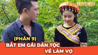 Phần 9 Em Gái Dân Tộc Về Làm Vợ Cái Kết