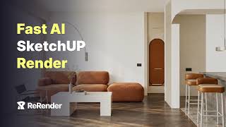 【SketchUp + ReRender AI】Photorealistic Interior Rendering
