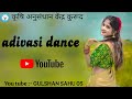adivasi adivasi dance 🥇😍