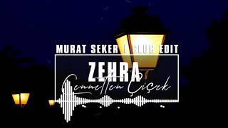 Zehra - Cennetten Çiçek (Murat Seker - Club Edit) Resimi