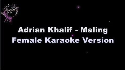Adrian Khalif - Maling (Female Karaoke Version by QraOke)