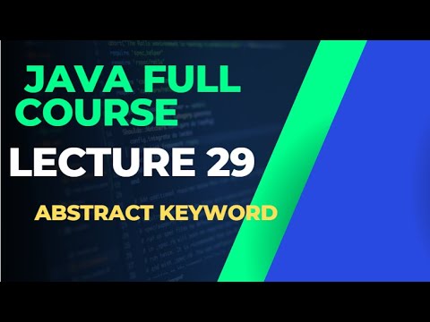 JAVA FULL COURSE : LECTURE 29 ABSTRACT KEYWORD - YouTube