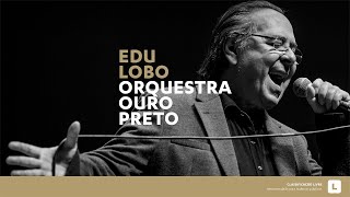 Clássicos OOP - Edu Lobo e Orquestra Ouro Preto