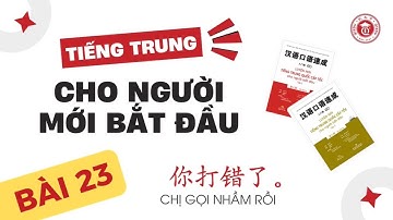 Tiếng Trung Cho Người Mới Bắt Đầu - Bài 23: Chị gọi nhầm rồi.