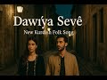 Dawîya şevê New Kurdish Folk Song