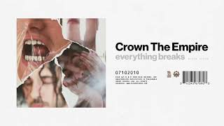 Crown The Empire - Everything Breaks - Bonus Track