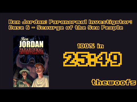 Ben Jordan: Paranormal Investigator - Case 6 100% Speedrun in 25:49