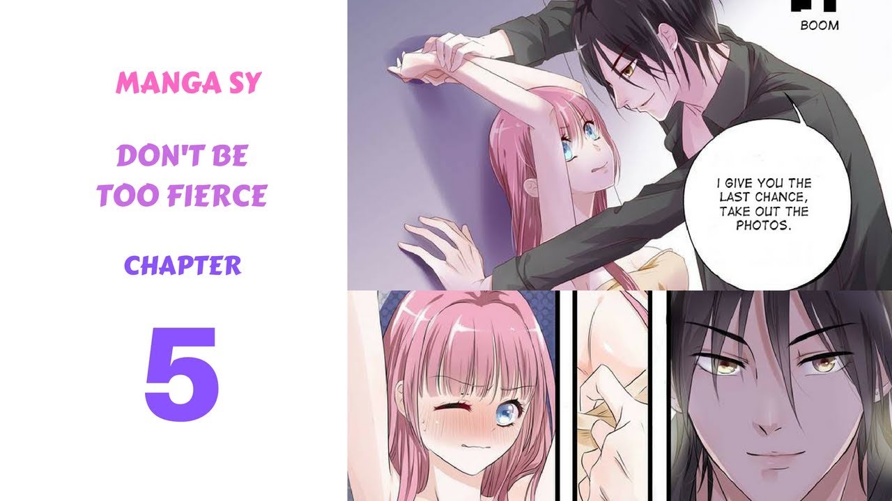 Don't Be Too Fierce Chapter 5-Then, I Need To Search Your Body - YouTube