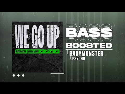 BABYMONSTER PSYCHO BASS BOOSTED