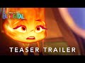 Disney  pixars elemental  official teaser trailer