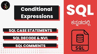 Conditional Expressions | Structured Query Language - Complete Tutorial | Kaliyona | In Kannada