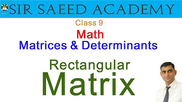 #Rectangular #Matrix || Class 9 || #math || Matrices & Determinants || Sir Saeed Academy