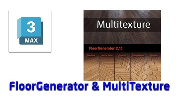 FloorGenerator & MultiTexture for 3Ds Max 2013 - 2025