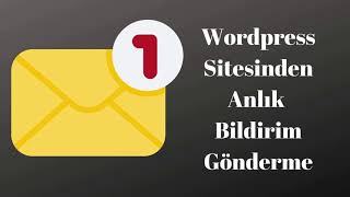 "Sending Push Notifications on WordPress Sites: Notify Users Instantly!