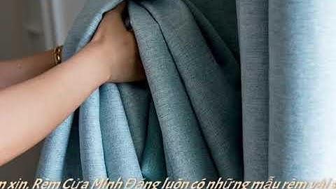 TUYỆT CHIÊU MUA RÈM VẢI CẢN NẮNG CẢN NHIỆT