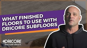 What Finished Floors To Use With DRICORE Subfloor ✔️