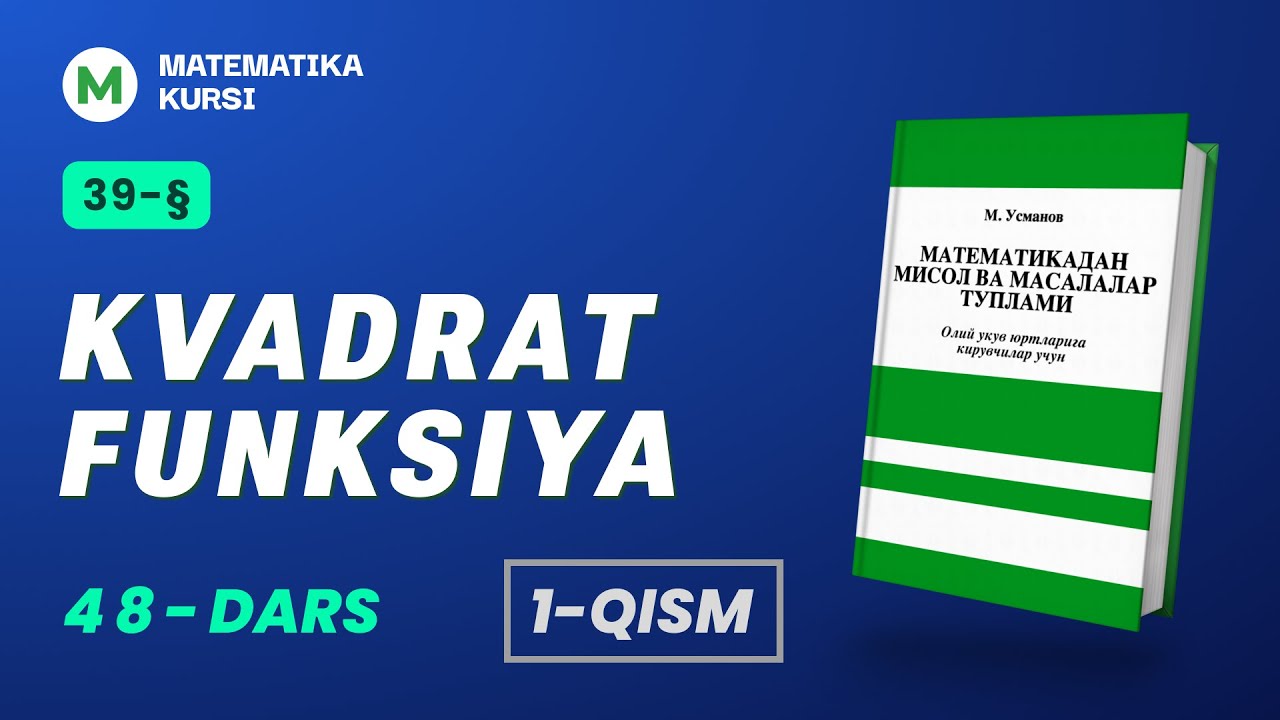 Kvadrat funksiya  48-dars /  M.Usmonov