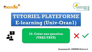 10 - Créer une question : Vrai/Faux