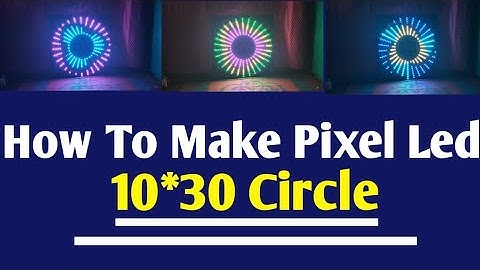 How To Make Pixel Led 10*30 Circle | Pixel Led Circle | Pixel Led Light | #pixel | Atul Light House