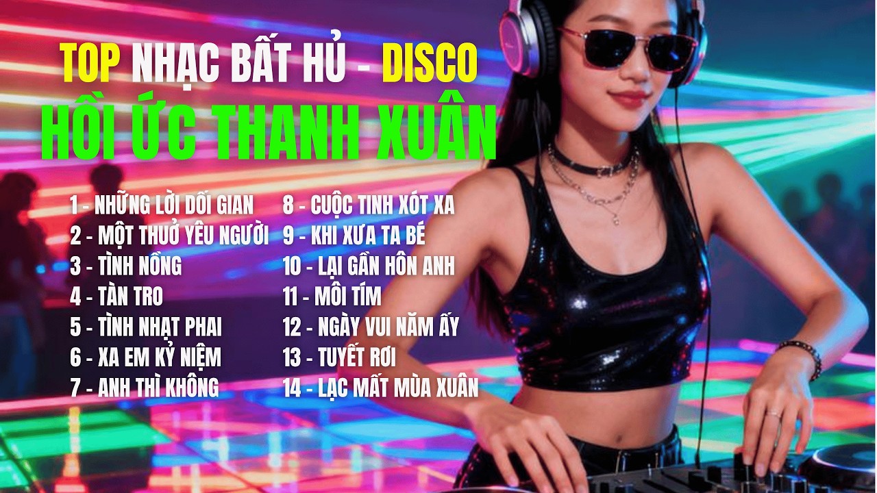 HỒI ỨC THANH XUÂN | 14 Bài Nhạc HOA & Pháp Lời Việt DISCO | Cover Mới – Nghe Là Dính | TOP HIT SONGS