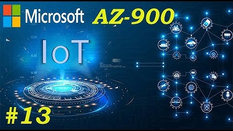 What is Internet of Things? (IoT) | AZ-900 | Ep13