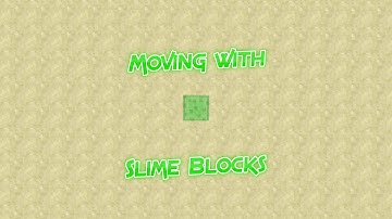 Minecraft 1.8 - Moving with Slime Blocks (Tutorial)