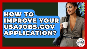 How To Improve Your USAJOBS.gov Application? - Job Success Network