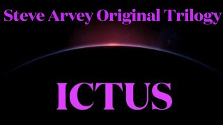 Steve Arvey Deep Space Soundtrack Music Trilogy Called Ictus This is Pt 1 Called The Final Voyage
