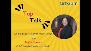 GroSum TopTalk: Anjali Khanna speaks on current and  future trends of performance management.