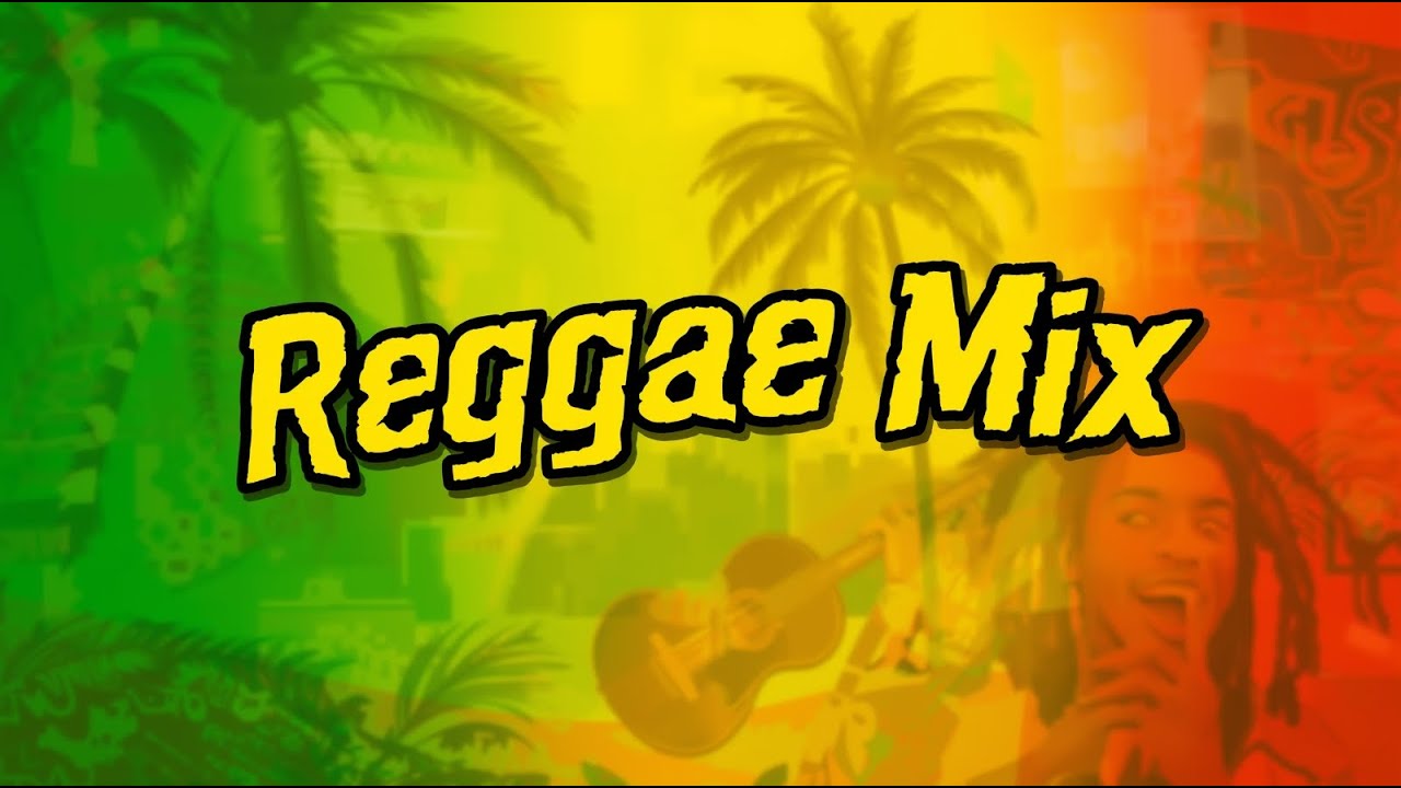 🎧Reggae Mix🎧- Classic and modern reggae sounds 🎶