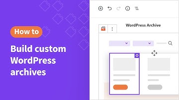 Create and Design Custom WordPress Archives