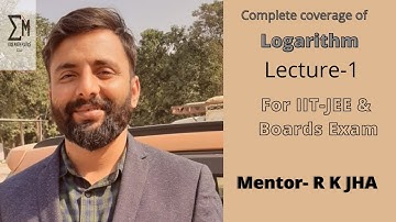 Logarithm and logarithmic Equation By R K Jha | IIT-JEE & BOARDS EXAMS | Edge Mathematics