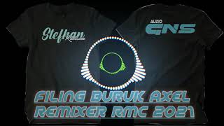 DISKO TANA FILING BURUK AXEL REMIXER RMC 2021