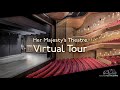 Her Majesty's Theatre Virtual Tour