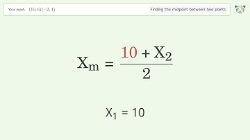 Find the midpoint between two points p1 (10,6) and p2 (-2,4): Step-by-Step Video Solution