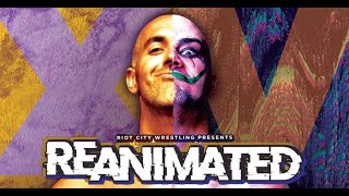RCW Re-Animated XV - FULL SHOW