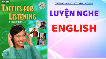 Luyện nghe tiếng Anh| Unit 5| Tactics For listening Basic