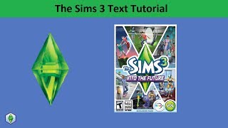 The Sims 3 Text Tutorial: Into the Future expansion pack