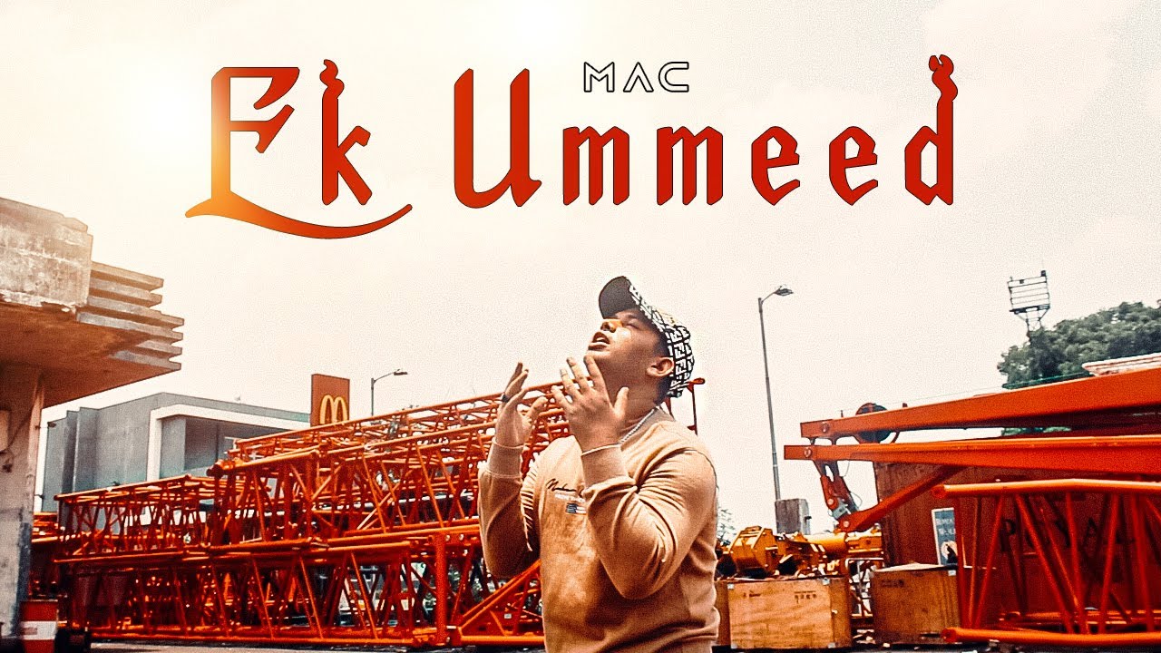 MAC   Ek Ummeed Official Music Video