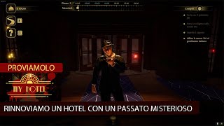 MY HOTEL - RINNOVIAMO UN HOTEL E RISOLVIAMO UN OMICIDIO - GAMEPLAY ITA - PC screenshot 4