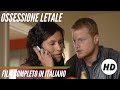 Ossessione letale  thriller   film completo in italiano