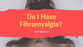 Do I Have Fibromyalgia? Characteristic Symptoms of Fibromyalgia